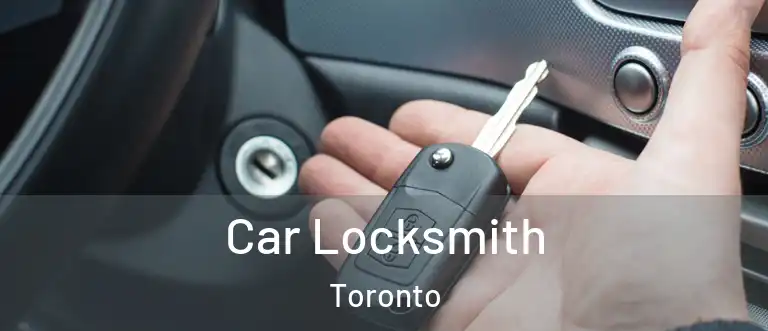  Car Locksmith Toronto